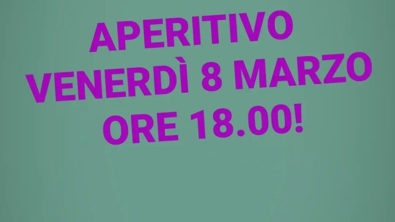 Aperitivo 8 Marzo Gaspaccio.it
