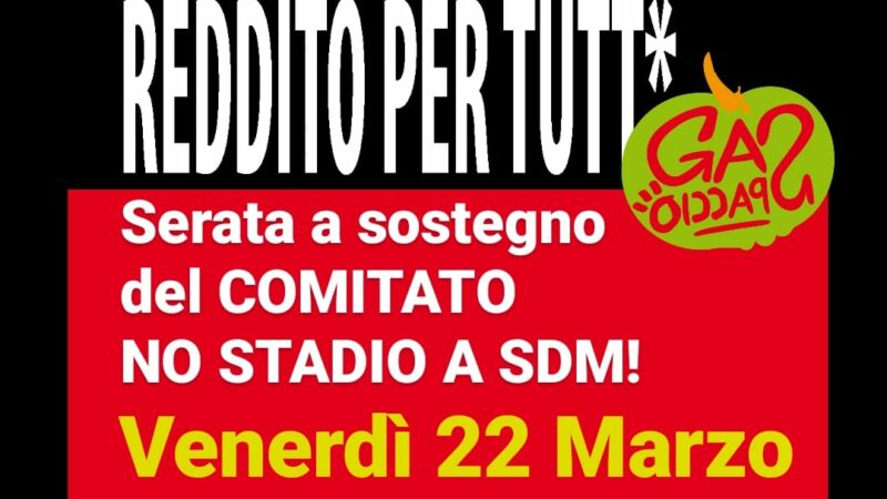 Venerdì 22 Marzo: NO STADIO A SDM!